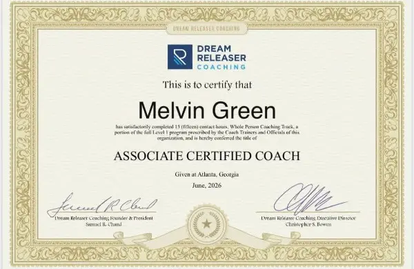 Dream Releaser Coaching certificate conferring the title of Associate Certified Coach on Melvin Green, Whole Person Coaching Track, Atlanta, Georgia, June 2026