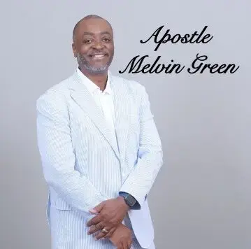Apostle Melvin Green